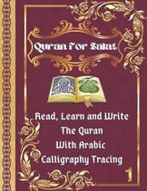 Quran For Salat: Read, Learn and Write The Quran With Arabic calligraphy Tracing: 9 Basic Easy Quranic Surahs, Great Practice Workbook