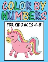 Color by Numbers For Kids Ages 4-8: Unicorn, Dinosaur, Sea Life, Animals, Elephant, and Much More! (Color by Number)