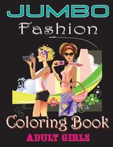 Jumbo Fashion Coloring Book adult Girls