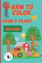 Farm to Color - From 2 Years - 100 Pages - Codanera Editrice: Colouring Book 24 Months- Farm with Names of the Figures - Large Characters Book - Activ