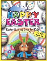 Easter Coloring Book for Kids Ages 4-8: Happy Easter Coloring Book for Toddlers and Preschoolers - Easter Gift Idea for Boys and Girls - 30 Cute Illus