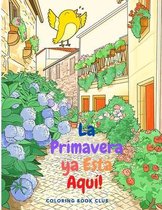 La Primavera ya Esta Aqui!