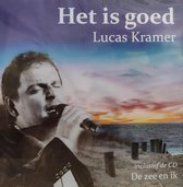Het is goed - Lucas Kramer - Inclusief de CD De zee en ik / CD Christelijk - Solozang - Gospel - Geestelijke liederen - Opwekking
