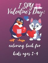 I Spy Valentine`s Day: coloring book for kids ages 2-4