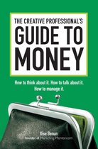 The Creative Professional's Guide to Money