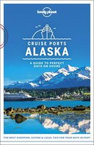 Lonely Planet Cruise Ports Alaska