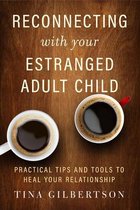 Reconnecting with Your Estranged Adult Child