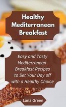 Healthy Mediterranean Breakfast