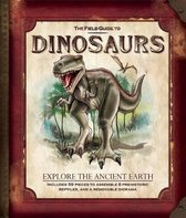 The Field Guide to Dinosaurs