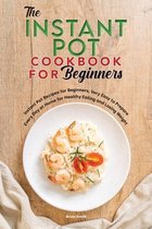 The Instant Pot Cookbook for Beginners