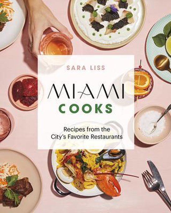 Miami Cooks: Recipes from the City's Favorite Restaurants - cover