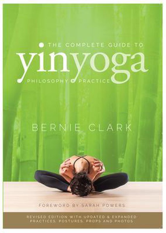 Boek cover The Complete Guide to Yin Yoga van Bernie Clark (Paperback)
