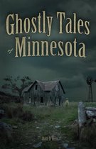 Ghostly Tales of Minnesota