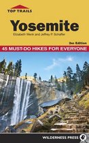 Top Trails Yosemite 45 MustDo Hikes for Everyone