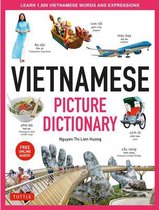 Vietnamese Picture Dictionary Learn 1,500 Vietnamese Words and Expressions The Perfect Resource for Visual Learners of All Ages Includes Online Audio Tuttle Picture Dictionary