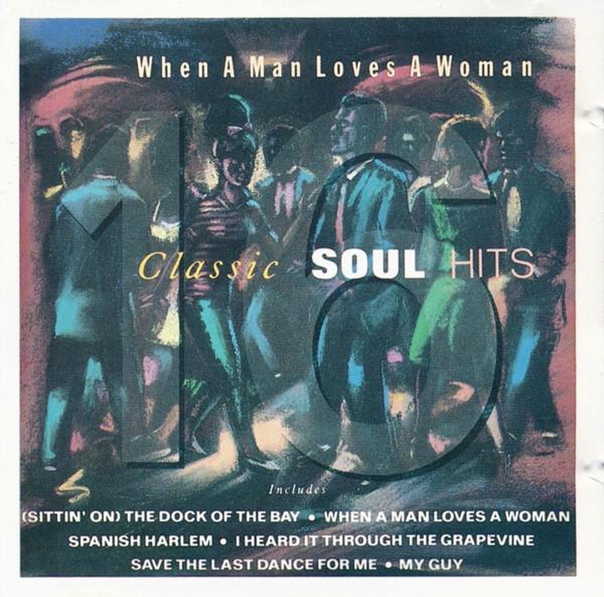 When A Man Loves A Women - Classic Soul Hits