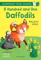 Bloomsbury Young Readers - A Hundred and One Daffodils: A Bloomsbury Young Reader