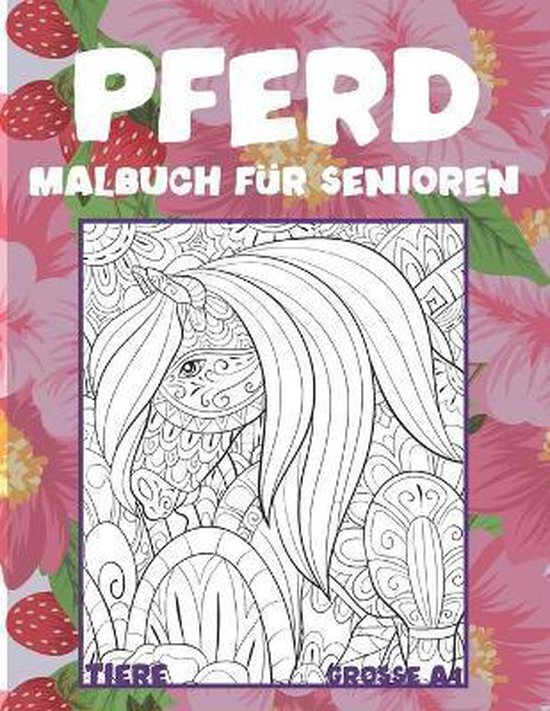 Malbuch fur Senioren - Grosse A4 - Tiere - Pferd, Alexandria Rauch