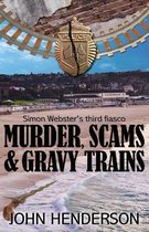Murder, Scams & Gravy Trains
