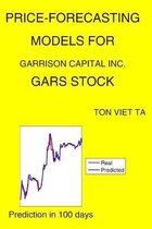 Price-Forecasting Models for Garrison Capital Inc. GARS Stock