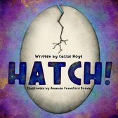 Hatch!