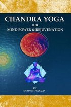 Chandra Yoga for Mind Power & Rejuvenation