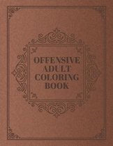 Offensive Adult Coloring Book