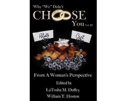 Why We Didn't Choose You- Why "We" Didn't Choose You, Vol. III