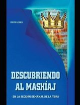 Mashíaj Y Redención- Descubriendo al Mashíaj