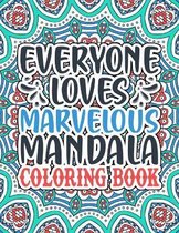 Everyone Loves Marvelous Mandala Coloring Book