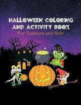 Halloween Coloring and Activity Book for Toddlers and Kids