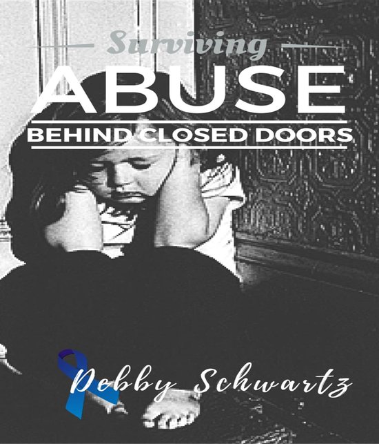 Surviving Abuse Behind Closed Doors - cover