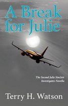 A Julie Sinclair investigates novella 2 - A Break for Julie
