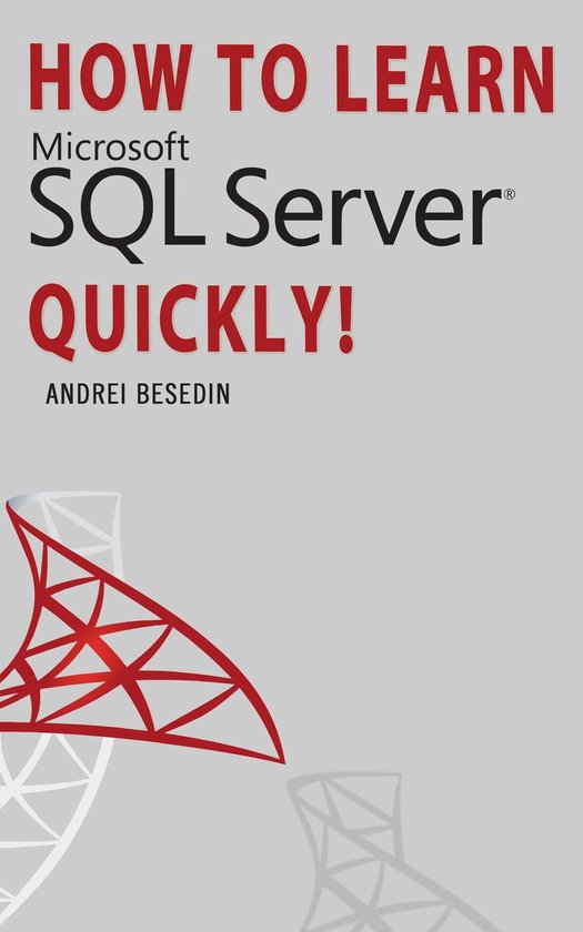 HOW TO LEARN MICROSOFT SQL SERVER QUICKLY! - cover
