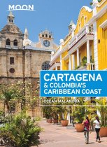Travel Guide - Moon Cartagena & Colombia's Caribbean Coast