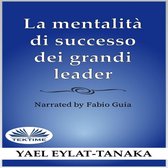La Mentalità Di Successo Dei Grandi Leader