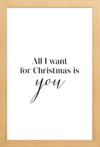 JUNIQE - Poster in houten lijst All I want for Christmas is You -40x60