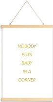 JUNIQE - Posterhanger Nobody Puts Baby in a Corner gouden -40x60 /Goud