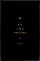 JUNIQE - Poster met kunststof lijst Go with All Your Heart gouden