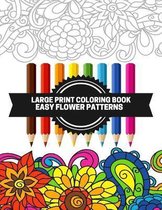 Large Print Coloring Book Easy Flower Patterns