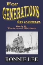 For Generations to come - Book 11 The trees of Michigan