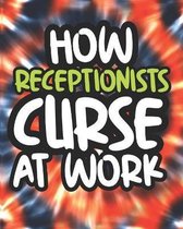 How Receptionists Curse At Work