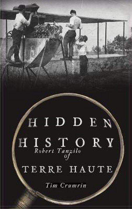 Hidden History of Terre Haute 9781540243904 Tim Crumrin Boeken