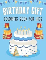 Birthday Gift Coloring Book for Kids