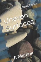 Uneven Surfaces