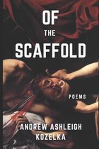 Of the Scaffold