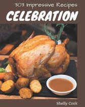 303 Impressive Celebration Recipes