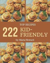 Top 222 Kid-Friendly Recipes