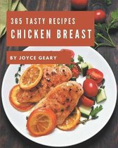 365 Tasty Chicken Breast Recipes