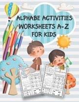 Alphabe Activities Worksheets A-Z for kids